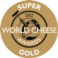 World Cheese Award 2012 Super Gold